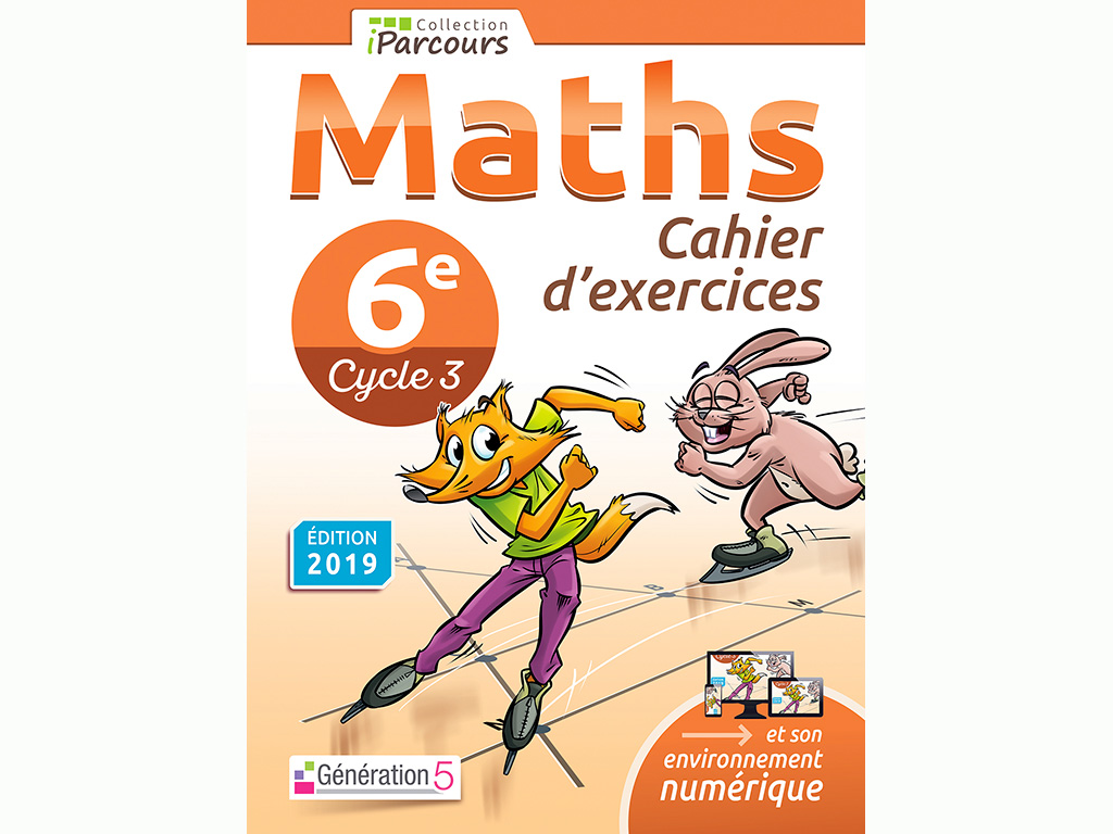 Cahier d'exercices maths 6ème 2019